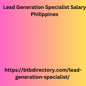 Lead Generation Specialist Salary Philippines 