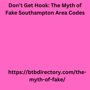 Don’t Get Hook: The Myth of Fake Southampton Area Codes