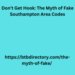 Don’t Get Hook: The Myth of Fake Southampton Area Codes
