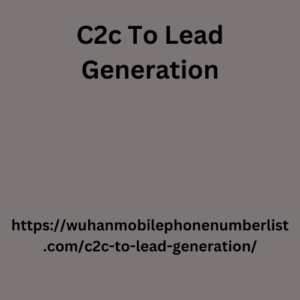 C2c To Lead Generation