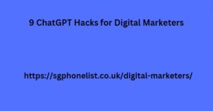 9 ChatGPT Hacks for Digital Marketers