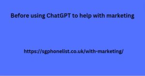 Before using ChatGPT to help with marketing